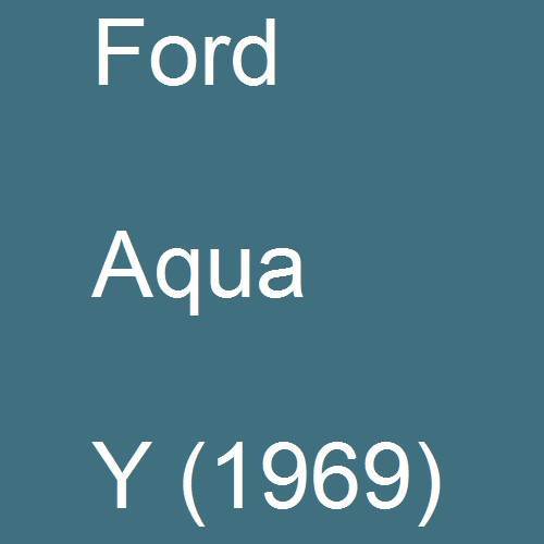 Ford, Aqua, Y (1969).